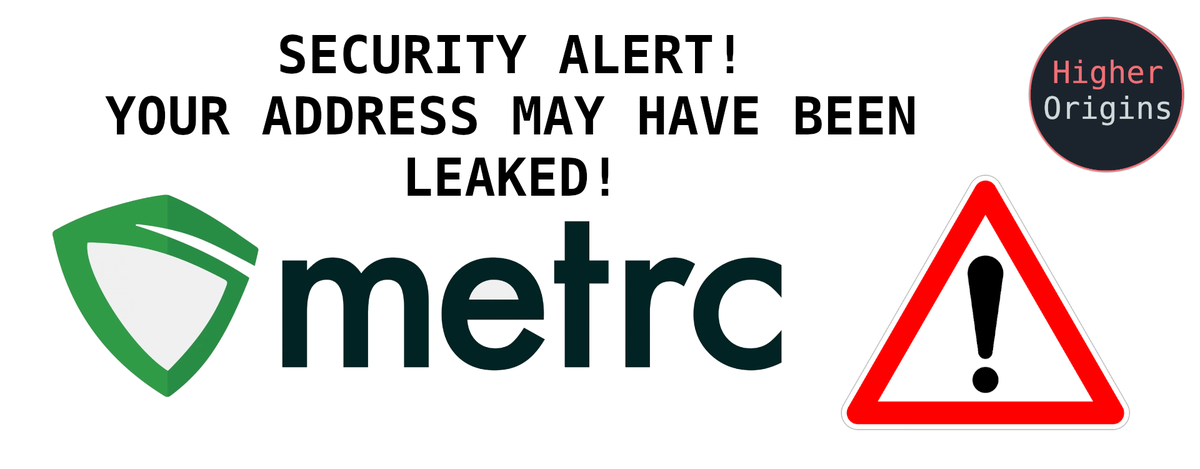 banner image for the article SECURITY ALERT! METRC Retail ID May Leak Operator Addresses